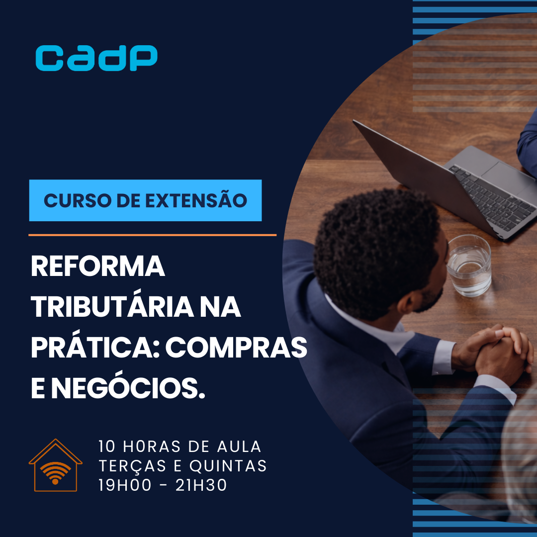 Reforma Tributária na Prática para Áreas de Negócio e Compras Reforma Tributária na Prática para Áreas de Negócio e Compras