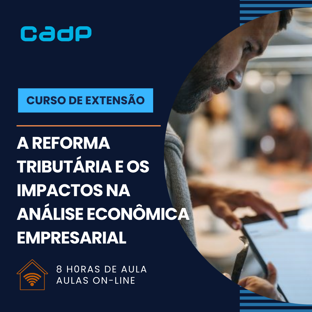 A Reforma Tribut�ria e os Impactos para a An�lise de Viabilidade Econ�mico-Financeira Empresarial